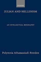 Julian and Hellenism: An Intellectual Biography 0198148461 Book Cover