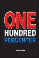 One Hundred Percenter 1424137152 Book Cover
