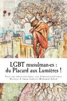Lgbt Musulman-Es: Du Placard Aux Lumieres: Face Aux Obscurantismes Et Aux Homonationalismes. 1537756524 Book Cover