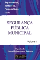 Experi ncias, Reflex es, Perspectivas Sobre Seguran a P bli (Portuguese Edition) 6500386914 Book Cover