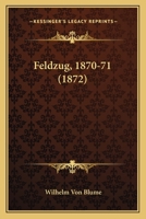 Feldzug, 1870-71 (1872) 1166465144 Book Cover