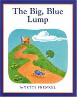 The Big, Blue Lump 0974900605 Book Cover