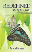 Redefined - Who You Are In Christ: a 31-day devotional for women B0BT8S91XY Book Cover