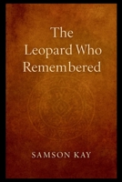 The Leopard Who Remembered 8496265617 Book Cover