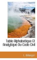 Table Alphabetique Et Analytique Du Code Civil 0530670836 Book Cover