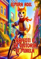 Baffoti e la vittoria di Mikela (Italian Edition) B0FFSK94LV Book Cover