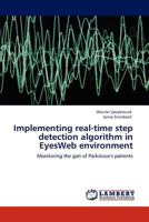 Implementing real-time step detection algorithm in EyesWeb environment: Monitoring the gait of Parkinson's patients 384659167X Book Cover