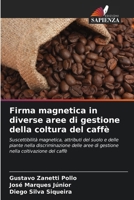 Firma magnetica in diverse aree di gestione della coltura del caffè (Italian Edition) 620781780X Book Cover