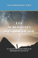 Les AcroSteves D'estime de soi: Un recueil d'acrostiche in�dit sur le d�veloppement personnel 1081888377 Book Cover
