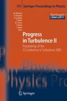 Progress in Turbulence II: Proceedings of the iTi Conference in Turbulence 2005 (Springer Proceedings in Physics) 3642069037 Book Cover