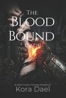 The Blood Bound Cage: A Dark Gothic Fantasy Romance B0GZYX72PY Book Cover