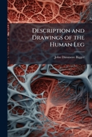 Description and Drawings of the Human Leg 1025049691 Book Cover