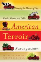 American Terroir: Savoring the Flavors of Our Woods, Waters, and Fields 1596916486 Book Cover