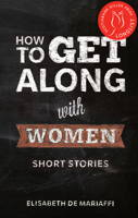 How to Get Along with Women 1926743261 Book Cover