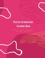 Positive Affirmations: Coloring Book B098H21BYH Book Cover