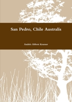 San Pedro, Chile Australis (Spanish Edition) 1458303241 Book Cover