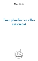 Pour planifier les villes autrement (Villes Et Entreprises) (French Edition) 2296041302 Book Cover