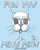 Pow Pow Meow Meow 0692822852 Book Cover