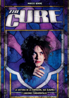 The Cure: La historia de la formación, sus álbumes y canciones fundamentales 8418703571 Book Cover