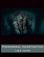 Paranormal Investigations Log & Journal B083XVYW46 Book Cover