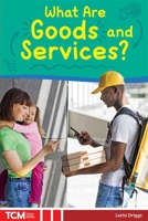 What Are Goods and Services? (Knowledge Builders: Social Studies Readers) B0H6Z7VHS1 Book Cover
