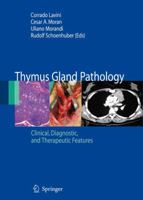 Thymus Gland Pathology: Clinical, Diagnostic and Therapeutic Features 8847008271 Book Cover