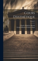 Cours D'esthétique; Volume 2 1021752541 Book Cover