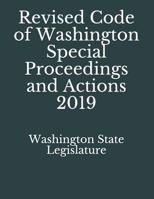 Revised Code of Washington Special Proceedings and Actions 2019 1083076337 Book Cover