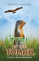 Tyrl of the Tomah: A Fantasy Adventure 1532055064 Book Cover