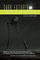 Dark Futures: Tales of Dystopia 0982619723 Book Cover