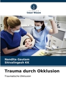 Trauma durch Okklusion: Traumatische Okklusion 6203532797 Book Cover