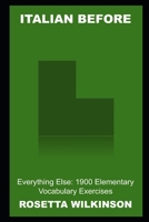 Italian Before Everything Else: 1900 Elementary Vocabulary Exercises null Book Cover
