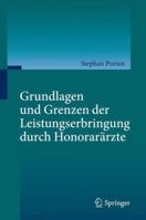 Grundlagen Und Grenzen Der Leistungserbringung Durch Honorararzte 364238269X Book Cover