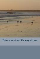 Discovering Evangelism 1507755538 Book Cover