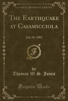 Earthquake At Casamicciola, July 28, 1883 1354448138 Book Cover