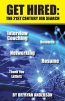 Get Hired: The 21st Century Job Search 1945663197 Book Cover