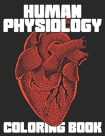 Human Physiology: Coloring Book 80] drawings that Explore The Human Body, Neuroanatomy, Anatomy and Physiology For The Human Body System B08YQFWFY1 Book Cover