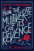 How the Multiverse Got Its Revenge 0756415314 Book Cover