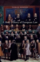 A Short History of European Law: The Last Two and a Half Millennia 0674237862 Book Cover