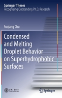 Condensed and Melting Droplet Behavior on Superhydrophobic Surfaces 9811584923 Book Cover