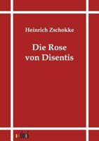 Die Rose Von Disentis 151430242X Book Cover