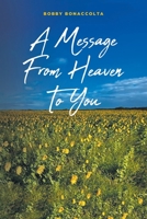 A Message From Heaven To You B0C26KJMSD Book Cover