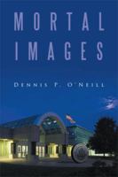 Mortal Images 1514474387 Book Cover
