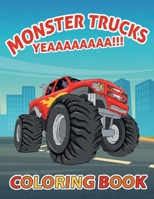 Monster Trucks YEAAAAAAAA!! Coloring Book B08XN7J114 Book Cover