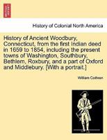 History of Ancient Woodbury, Connecticut 1241433917 Book Cover