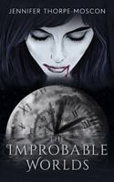 The Improbable Worlds 0999421115 Book Cover
