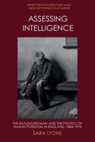 Assessing Intelligence: The Bildungsroman and the Politics of Human Potential in England, 1860-1910 1474497675 Book Cover