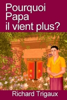 Pourquoi Papa il vient plus B0B7QTTVKG Book Cover