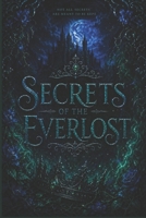 Secrets of The Everlost (Shadow and Thorne) B0GW5BHG9P Book Cover