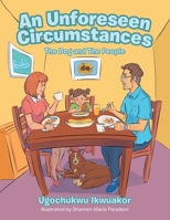 An Unforeseen Circumstances: The Dog and the People B0GW11WD6V Book Cover